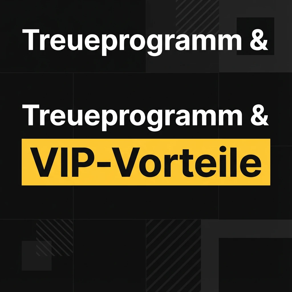 Treueprogramm & VIP-Vorteile